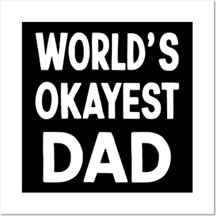 World's Okeyest Dad Posters and Art